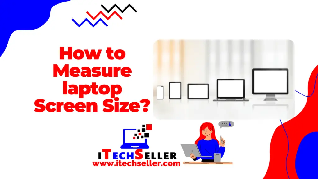 How to Measure laptop screen Size