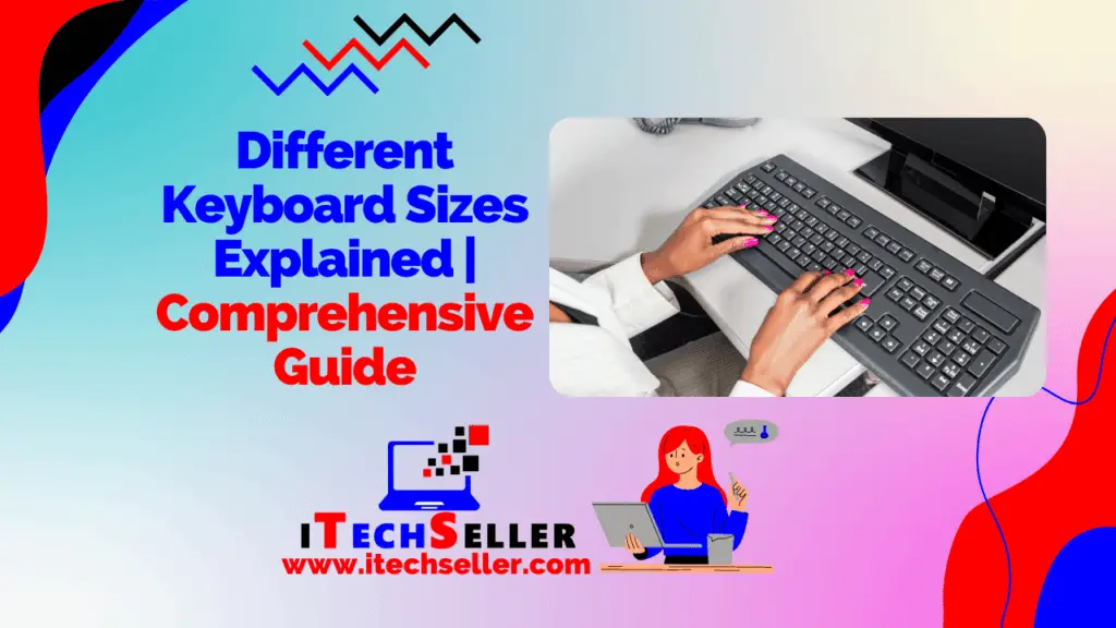 Different Keyboard Sizes Explained Comprehensive Guide