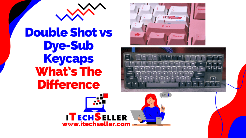 Double Shot vs Dye-Sub Keycaps What's The Difference