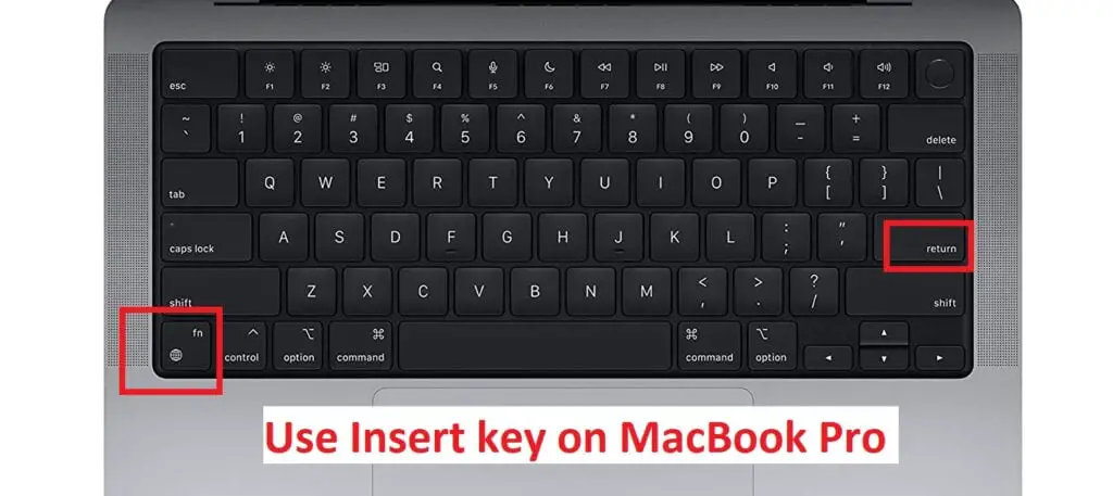 Insert key on MacBook pro keyboard