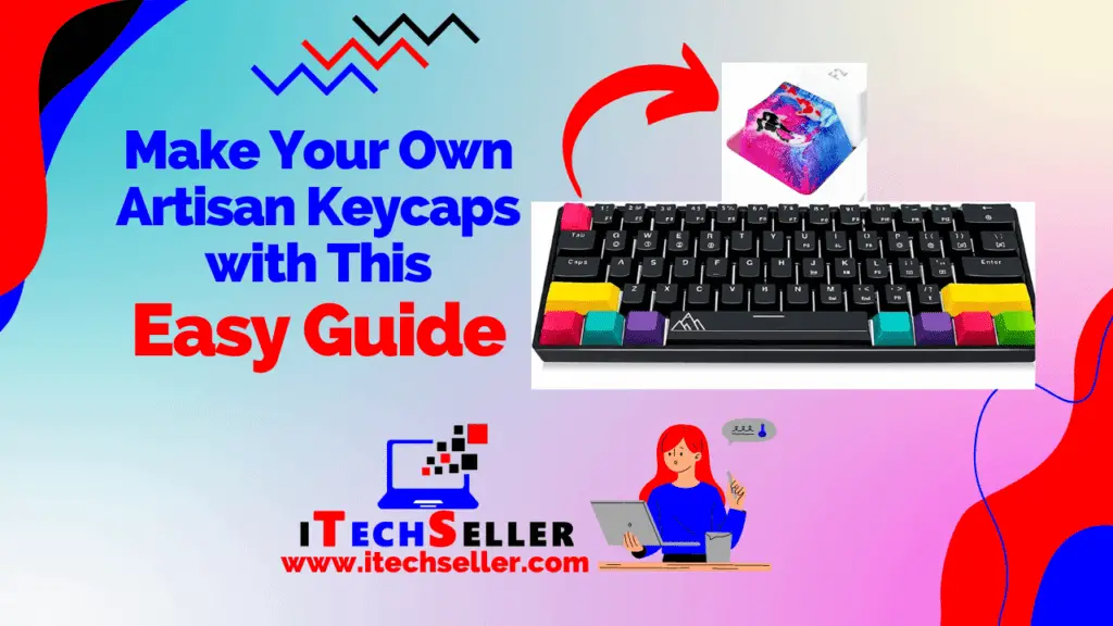 Make Your Own Artisan Keycaps with This Easy Guide