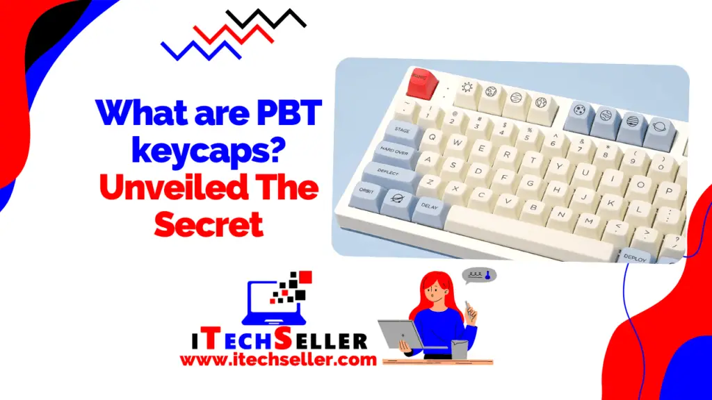 What are PBT keycaps Unveiled The Secret