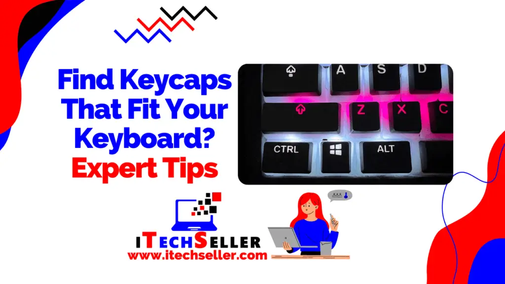 How To Find Keycaps That Fit Your Keyboard Expert Tips