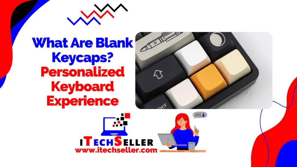 What Are Blank Keycaps Personalized Keyboard Experience