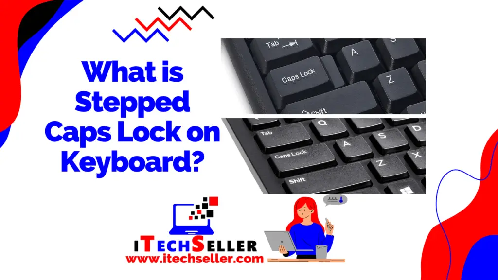 What is Stepped Caps Lock on Keyboard